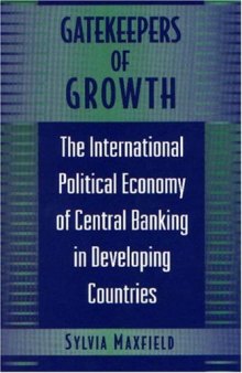 Gatekeepers of growth: Central banking in developing countries