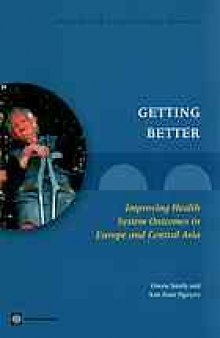 Getting better : improving health system outcomes in Europe and Central Asia