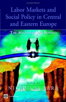Labor Markets and Social Policy in Central and Eastern Europe: The Accession and Beyond  