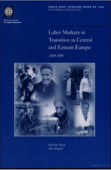 Labor Markets in Transition in Central and Eastern Europe, 1989-1995 (World Bank Technical Paper)