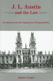 J. L. Austin and the Law: Exculpation and the Explication of Responsibility