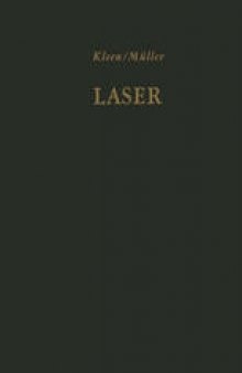 Laser: Verstärkung durch induzierte Emission. Sender optischer Strahlung hoher Kohärenz und Leistungsdichte