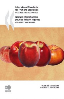 International Standards for Fruit and Vegetables: Peaches and Nectarines - Normes internationales pour les fruits et légumes : Pêches et nectarines