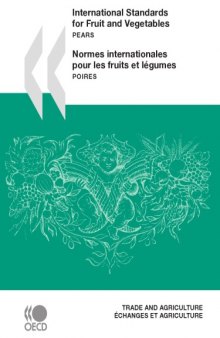 International Standards for Fruit and Vegetables: Pears - Normalisation Internationale Des Fruits Et Legumes : Poires