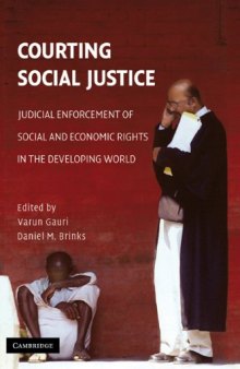 Courting Social Justice: Judicial Enforcement of Social and Economic Rights in the Developing World