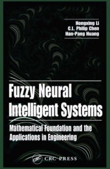 Fuzzy neural intelligent systems: mathematical foundation and the applications in engineering