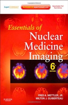 Essentials of Nuclear Medicine Imaging: Expert Consult - Online and Print, 6e