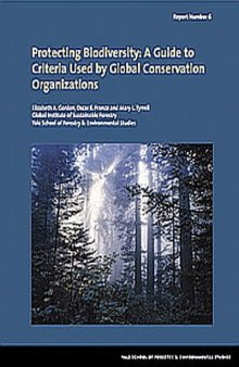 Protecting Biodiversity: A Guide to Criteria Used by Global Conservation Organizations