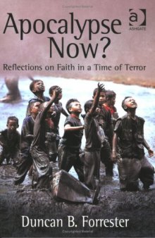 Apocalypse Now?: Reflections on Faith in a Time of Terror
