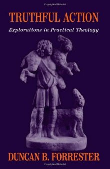 Truthful Action: Explorations in Practical Theology