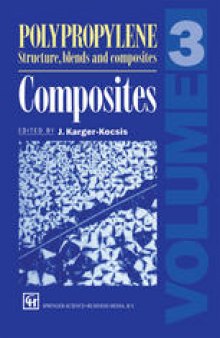 Polypropylene Structure, blends and Composites: Volume 3 Composites