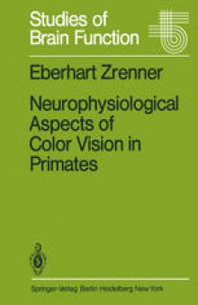 Neurophysiological Aspects of Color Vision in Primates: Comparative Studies on Simian Retinal Ganglion Cells and the Human Visual System