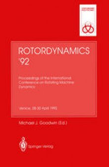 Rotordynamics ’92: Proceedings of the International Conference on Rotating Machine Dynamics Hotel des Bains, Venice, 28–30 April 1992