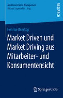 Market Driven und Market Driving aus Mitarbeiter- und Konsumentensicht