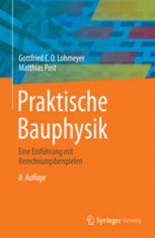 Praktische Bauphysik: Eine Einführung mit Berechnungsbeispielen