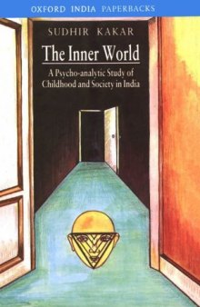The Inner World: A Psychoanalytic Study of Hindu Childhood and Society (Oxford India Paperbacks)