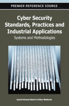 Cyber Security Standards, Practices and Industrial Applications: Systems and Methodologies  