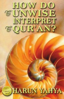 How Do the Unwise Interpret the Qur'an?