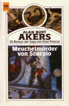 Meuchelmorder von Scorpio. 39. Roman der Saga von Dray Prescot
