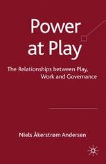 Power at Play: The Relationships between Play, Work and Governance