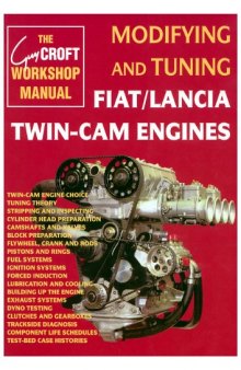 Modifying and Tuning Fiat Lancia Twin-Cam Engines (Technical (Including Tuning & Modifying))