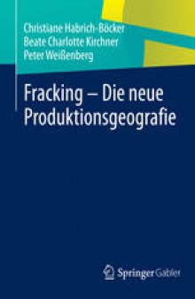 Fracking – Die neue Produktionsgeografie