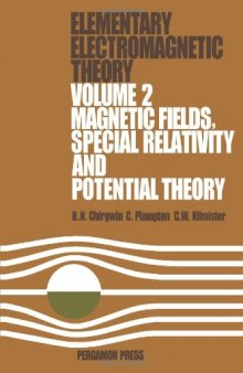 Magnetic Fields, Special Relativity and Potential Theory. Elementary Electromagnetic Theory