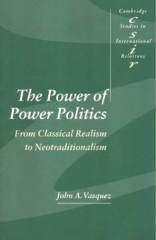 The Power of Power Politics. From Classical Realism to Neotraditionalism