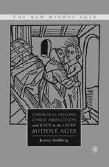 Communal Discord, Child Abduction, and Rape in the Later Middle Ages