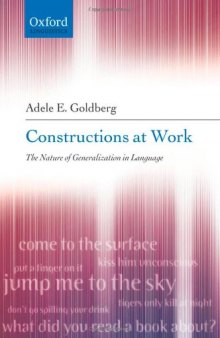 Constructions at Work: The Nature of Generalization in Language  