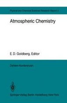 Atmospheric Chemistry: Report of the Dahlem Workshop on Atmospheric Chemistry, Berlin 1982, May 2 – 7