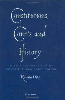 Constitutions, Courts and History: Historical Narratives in Constitutional Adjudication