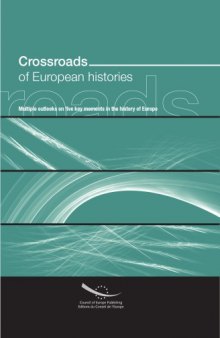 Crossroads of European histories : multiple outlooks on five key moments in the history of Europe