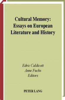 Cultural Memory: Essays on European Literature and History