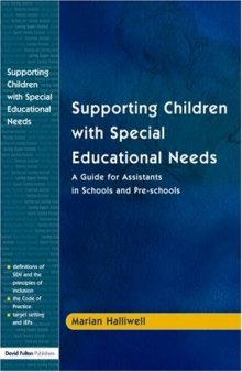 Supporting Children with Special Educational Needs: A Guide for Assistants in Schools and Pre-schools