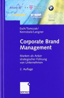Corporate Brand Management : Marken als Anker strategischer Führung von Unternehmen