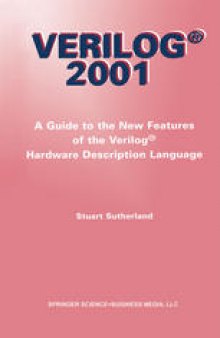 Verilog — 2001: A Guide to the New Features of the Verilog® Hardware Description Language