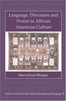 Language, Discourse and Power in African American Culture (Studies in the Social and Cultural Foundations of Language)