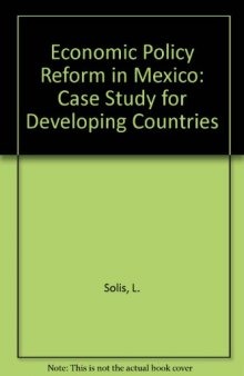 Economic Policy Reform in Mexico. A Case Study for Developing Countries