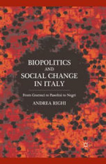 Biopolitics and Social Change in Italy: From Gramsci to Pasolini to Negri