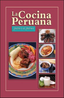 La cocina Peruana : Paso a paso  