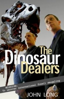 The Dinosaur Dealers: Mission - To Uncover International Fossil Smuggling