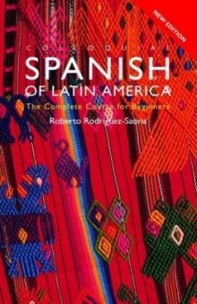 Colloquial Spanish of Latin America: The Complete Course for Beginners