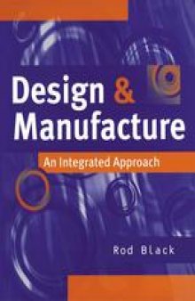 Design and Manufacture: An Integrated Approach