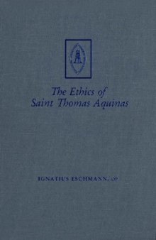 The Ethics of Saint Thomas Aquinas: Two Courses  