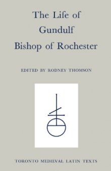 The Life of Gundulf, Bishop of Rochester (Vita Gundulfi)  