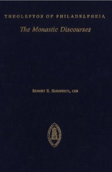 Theoleptos of Philadelpheia: the Monastic discourses