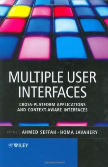 Multiple User Interfaces: Cross-Platform Applications and Context-Aware Interfaces