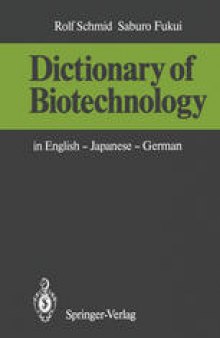 Dictionary of Biotechnology: in English — Japanese — German
