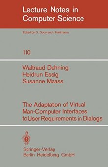 The Adaptation of Virtual Man-Computer Interfaces to User Requirements in Dialogs